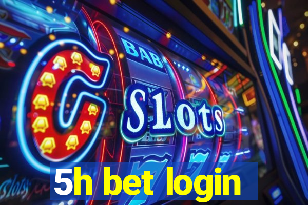 5h bet login